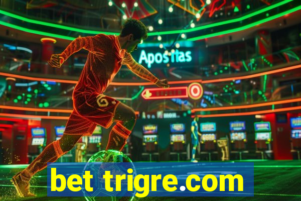 bet trigre.com